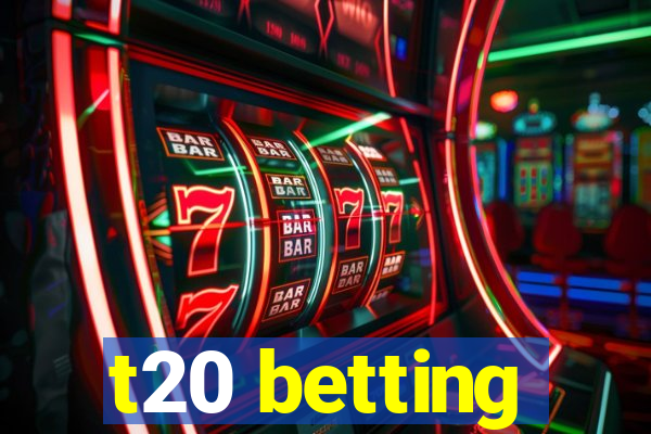 t20 betting