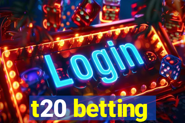 t20 betting