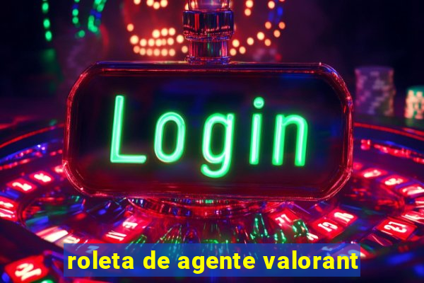 roleta de agente valorant