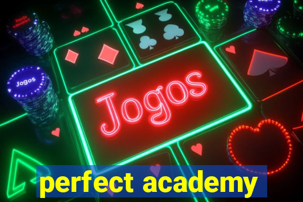 perfect academy