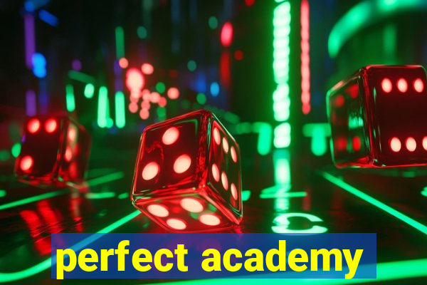 perfect academy