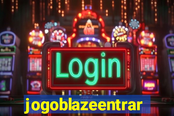 jogoblazeentrar