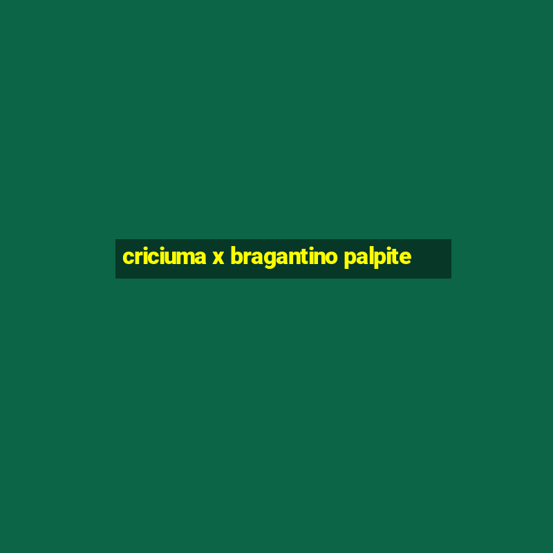 criciuma x bragantino palpite