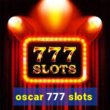 oscar 777 slots