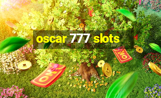 oscar 777 slots