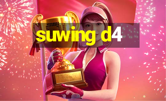 suwing d4