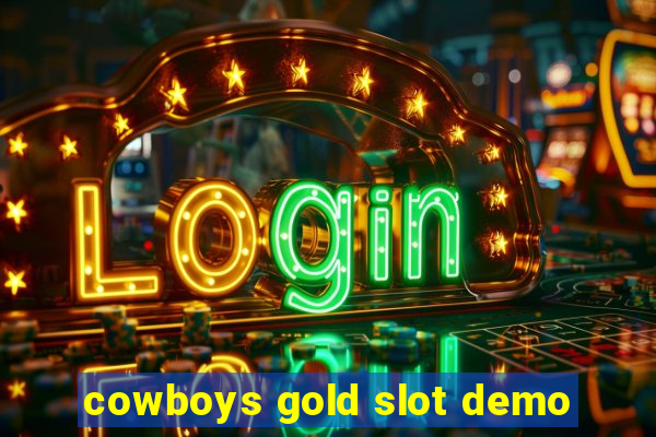 cowboys gold slot demo