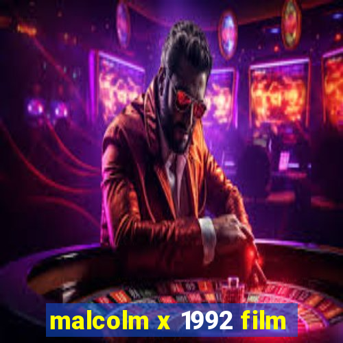 malcolm x 1992 film