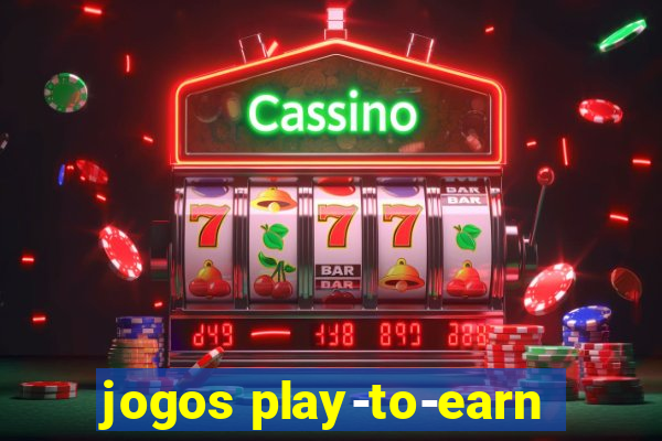 jogos play-to-earn