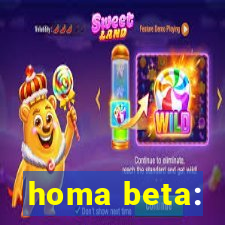 homa beta: