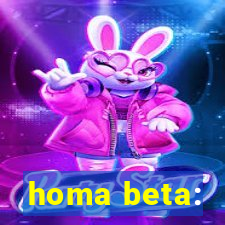 homa beta: