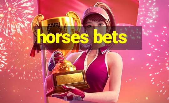 horses bets