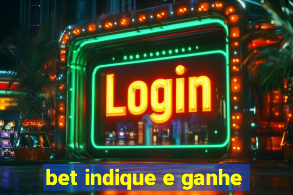 bet indique e ganhe