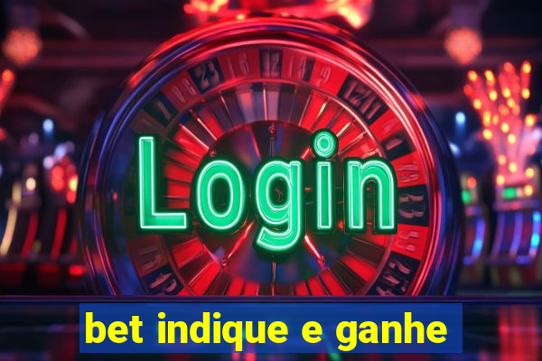 bet indique e ganhe