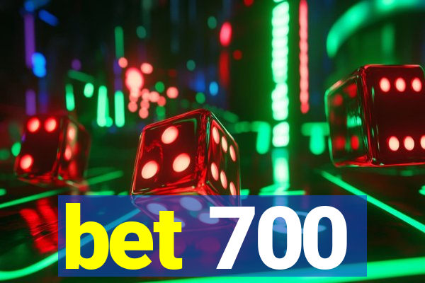 bet 700