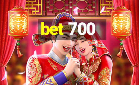 bet 700