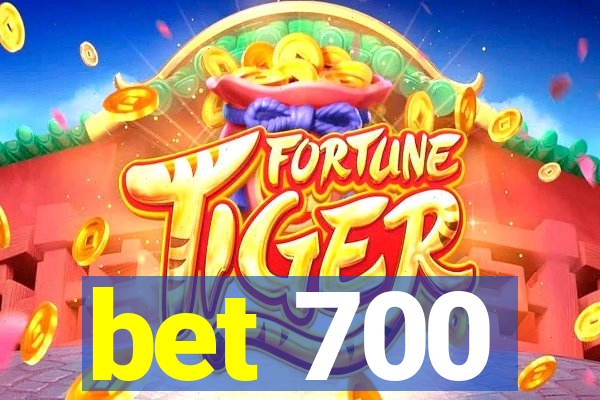 bet 700