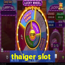 thaiger slot