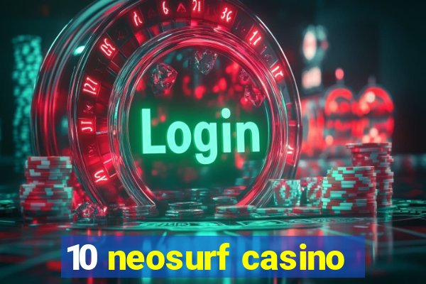 10 neosurf casino