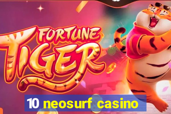 10 neosurf casino