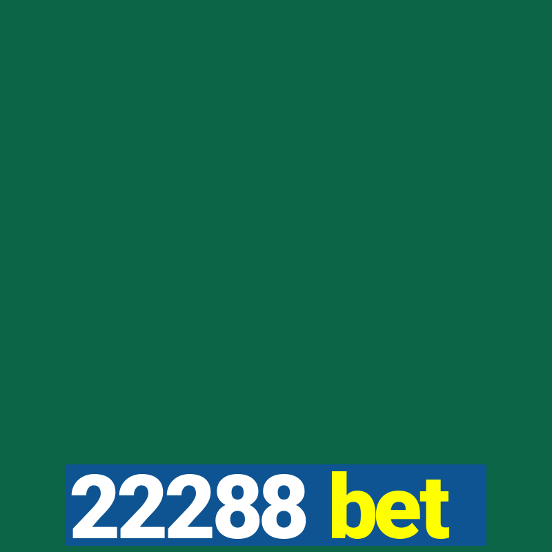 22288 bet