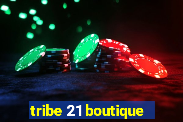 tribe 21 boutique