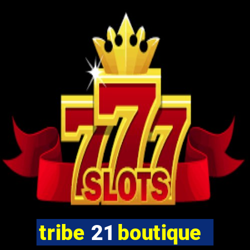 tribe 21 boutique