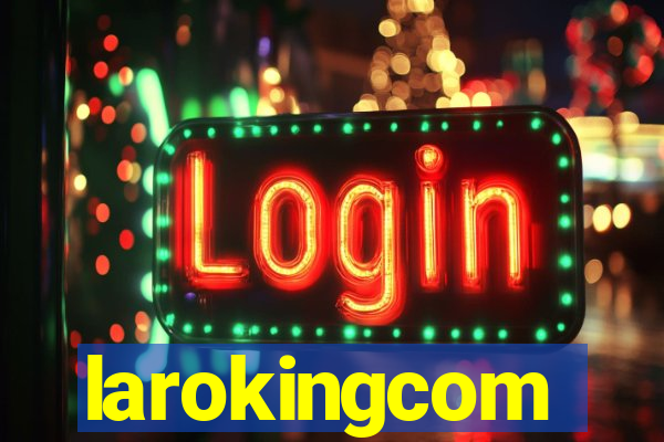 larokingcom