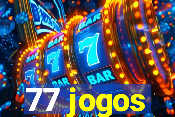 77 jogos