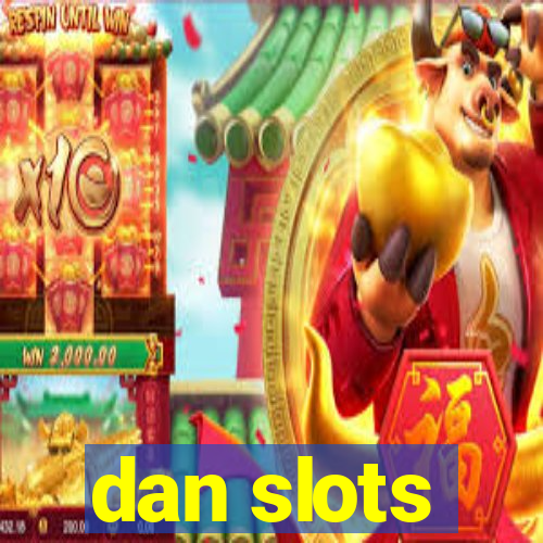 dan slots