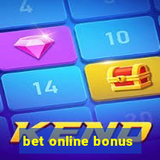 bet online bonus