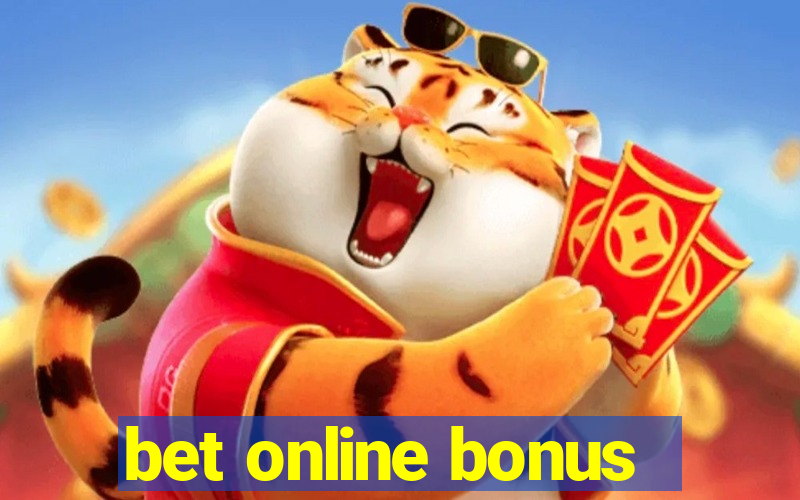 bet online bonus