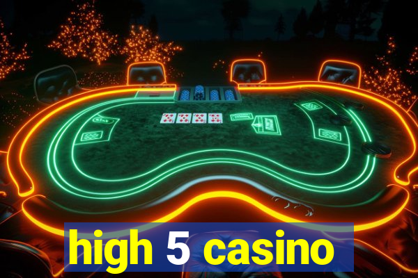 high 5 casino