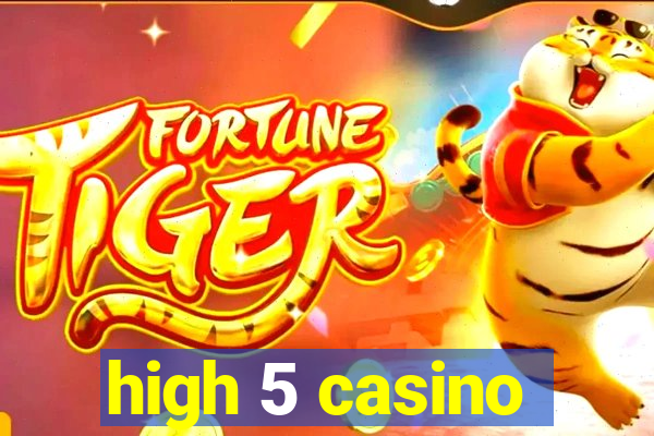 high 5 casino