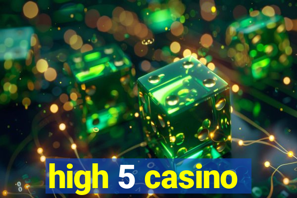 high 5 casino