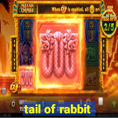 tail of rabbit