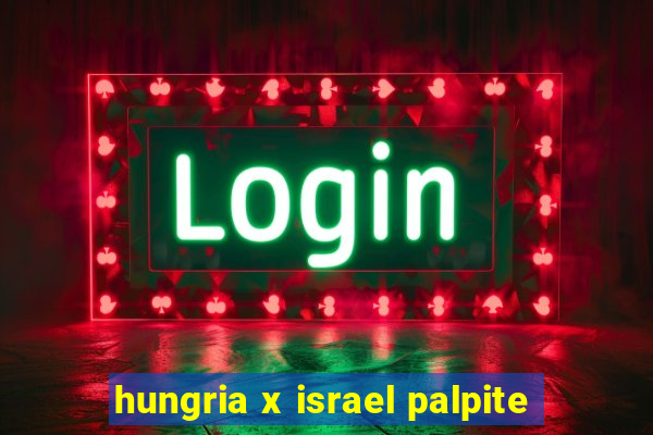 hungria x israel palpite