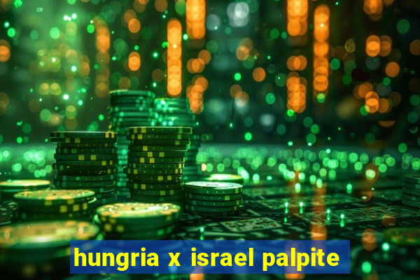 hungria x israel palpite