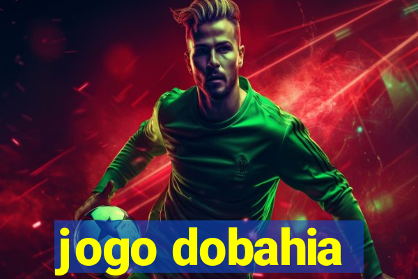 jogo dobahia