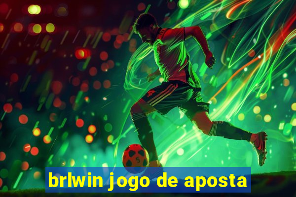 brlwin jogo de aposta