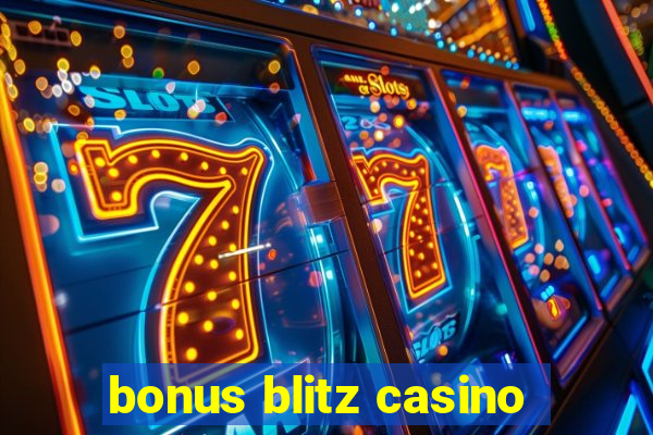 bonus blitz casino