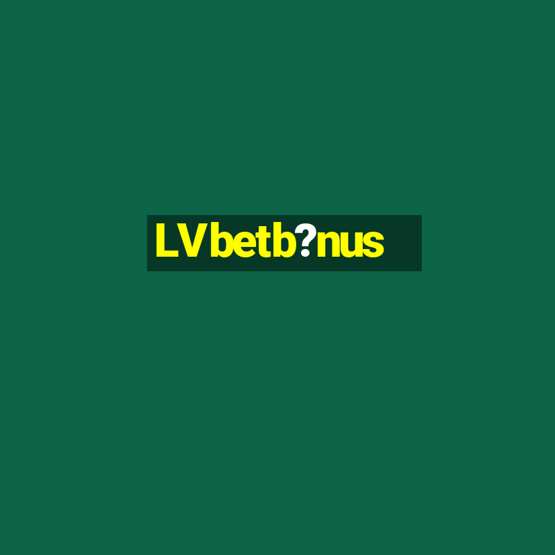 LVbetb?nus