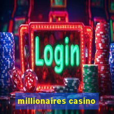 millionaires casino