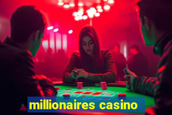 millionaires casino