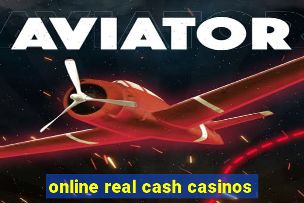 online real cash casinos