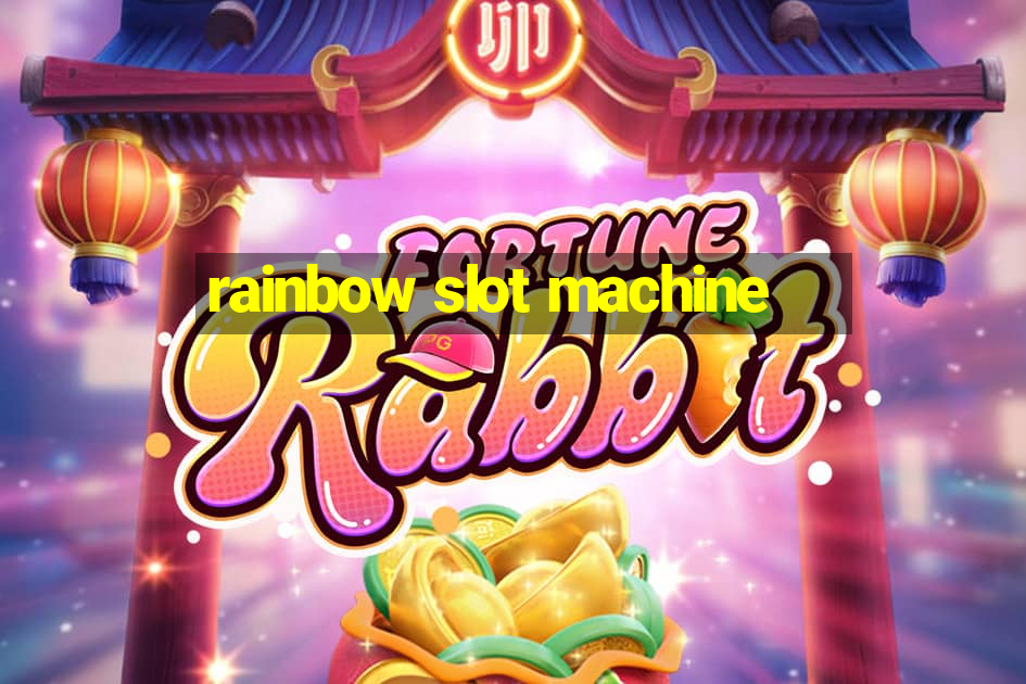 rainbow slot machine