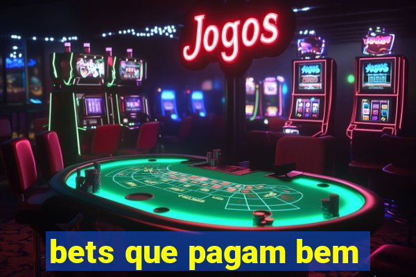 bets que pagam bem