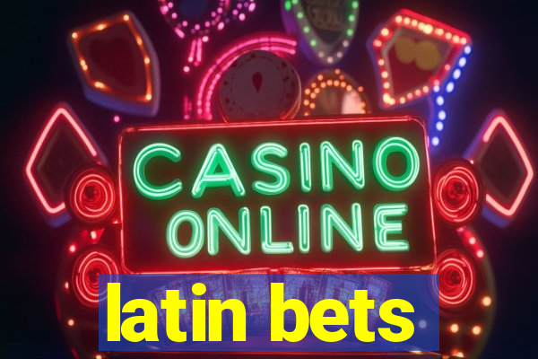 latin bets