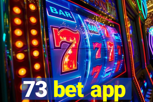 73 bet app