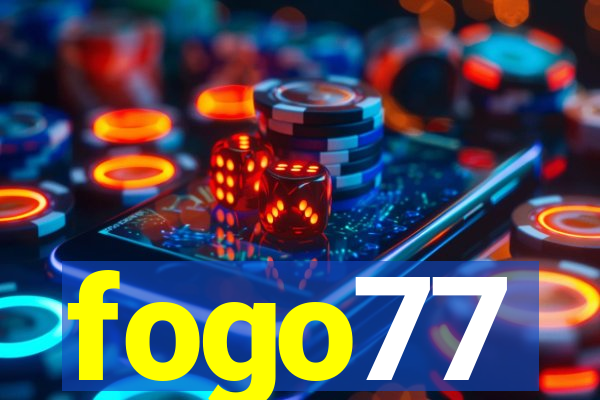 fogo77